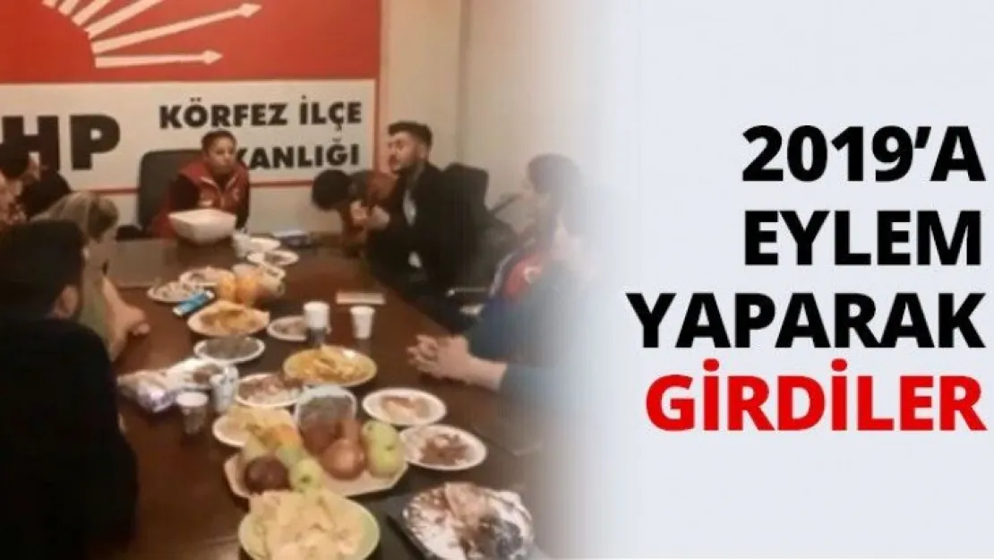 2019'a eylem yaparak girdiler