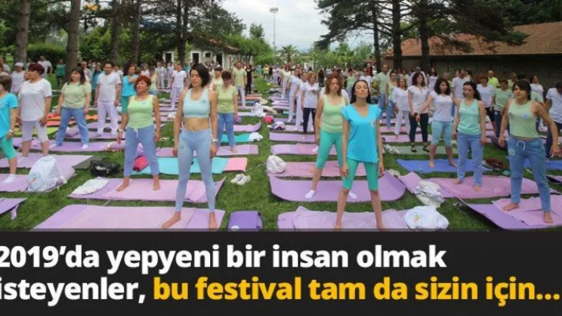 2019'da yepyeni bir insan olmak isteyenler, bu festival tam da sizin için…