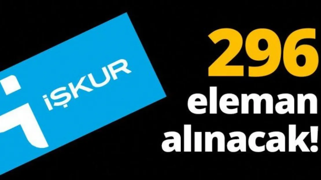 296 eleman alınacak!