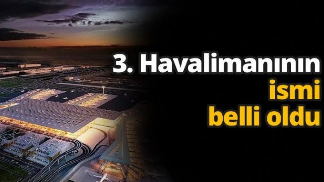 3. Havalimanının ismi belli oldu