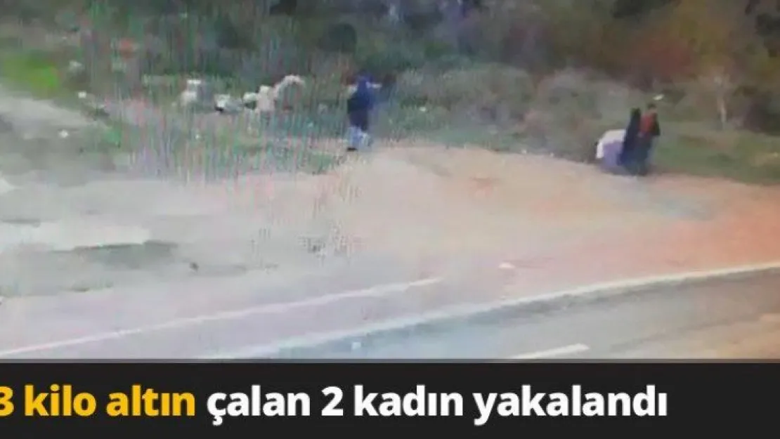3 kilo altın çalan 2 kadın yakalandı