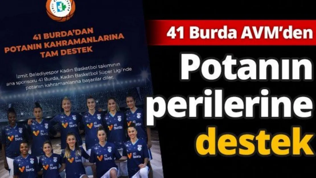 41 Burda AVM'den potanın perilerine destek