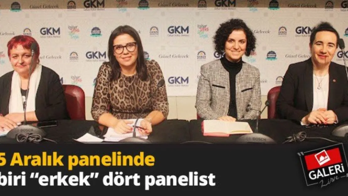 5 Aralık panelinde biri 'erkek' dört panelist