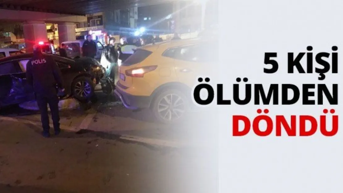 5 kişi ölümden döndü