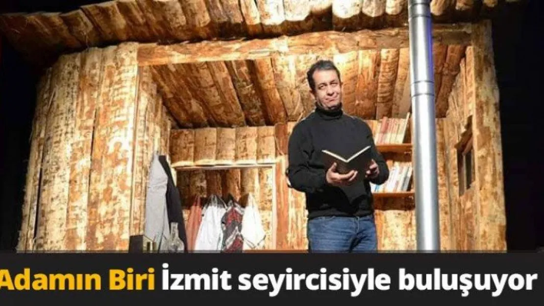 Adamın Biri İzmit seyircisiyle buluşuyor