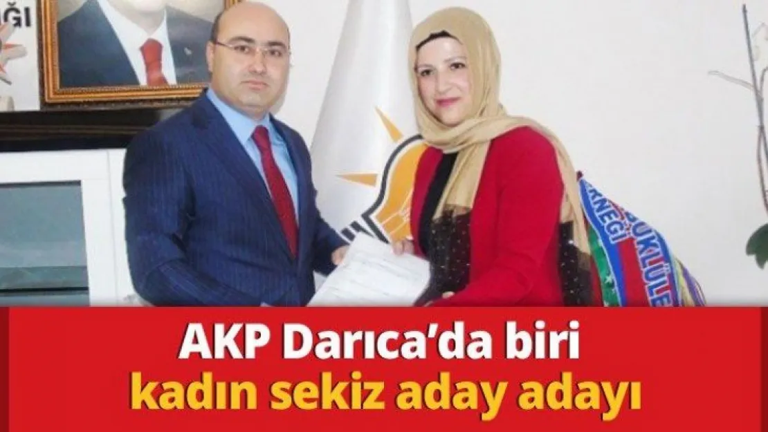 AKP Darıca'da biri kadın sekiz aday adayı