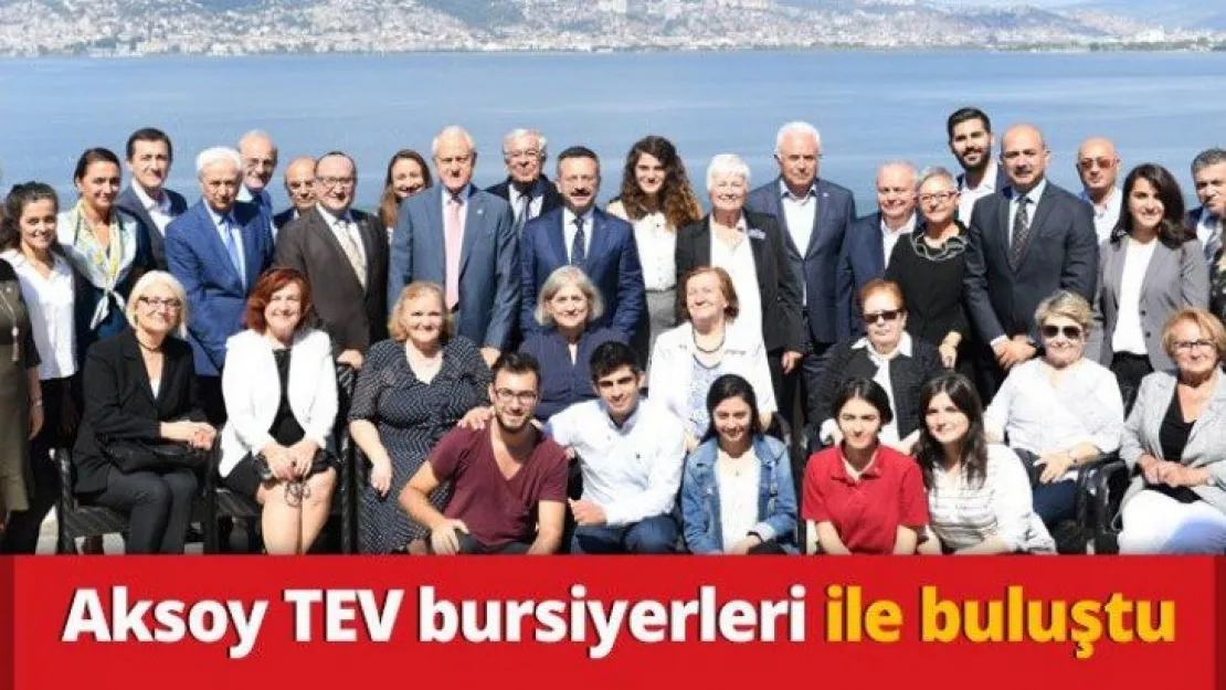 Aksoy TEV bursiyerleri ile buluştu