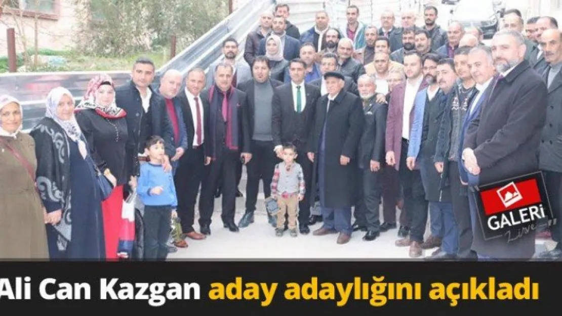 Ali Can Kazgan aday adaylığını açıkladı