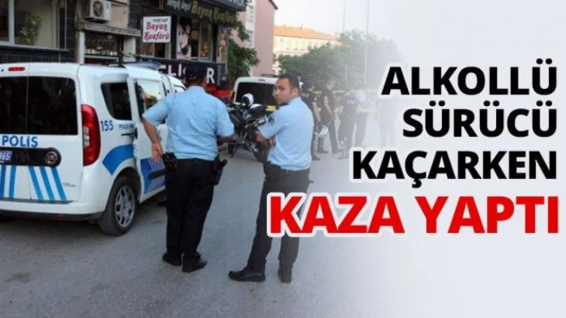 Alkollü sürücü kaçarken kaza yaptı