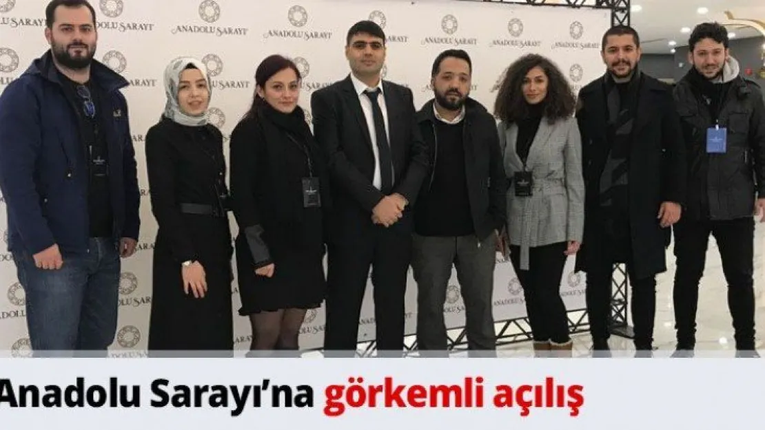 Anadolu Sarayı'na görkemli açılış