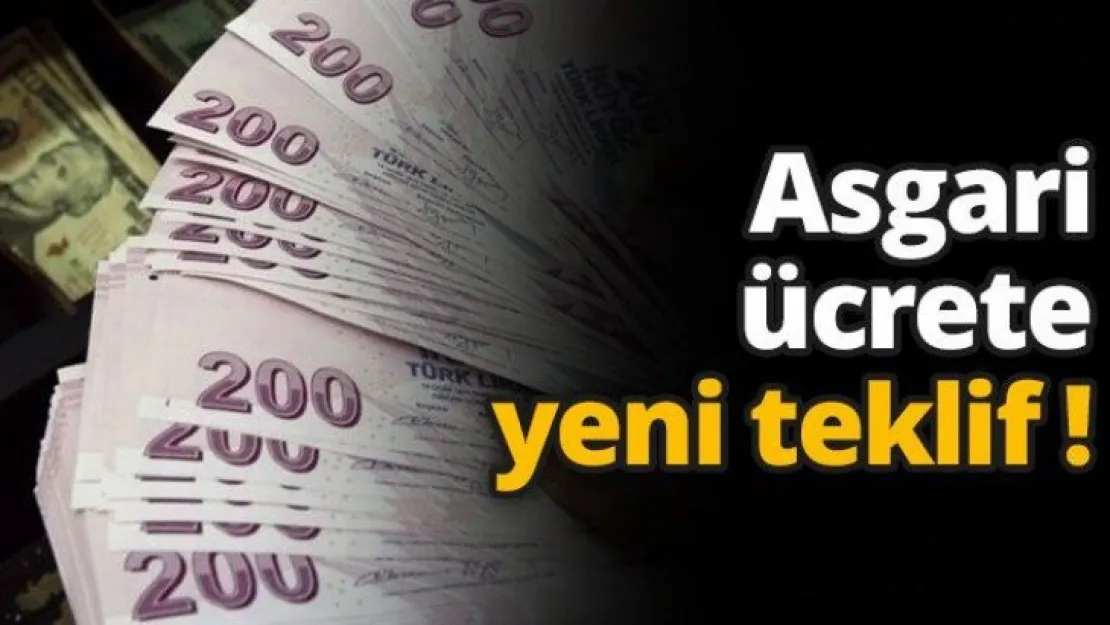 Asgari ücret için yeni teklif !