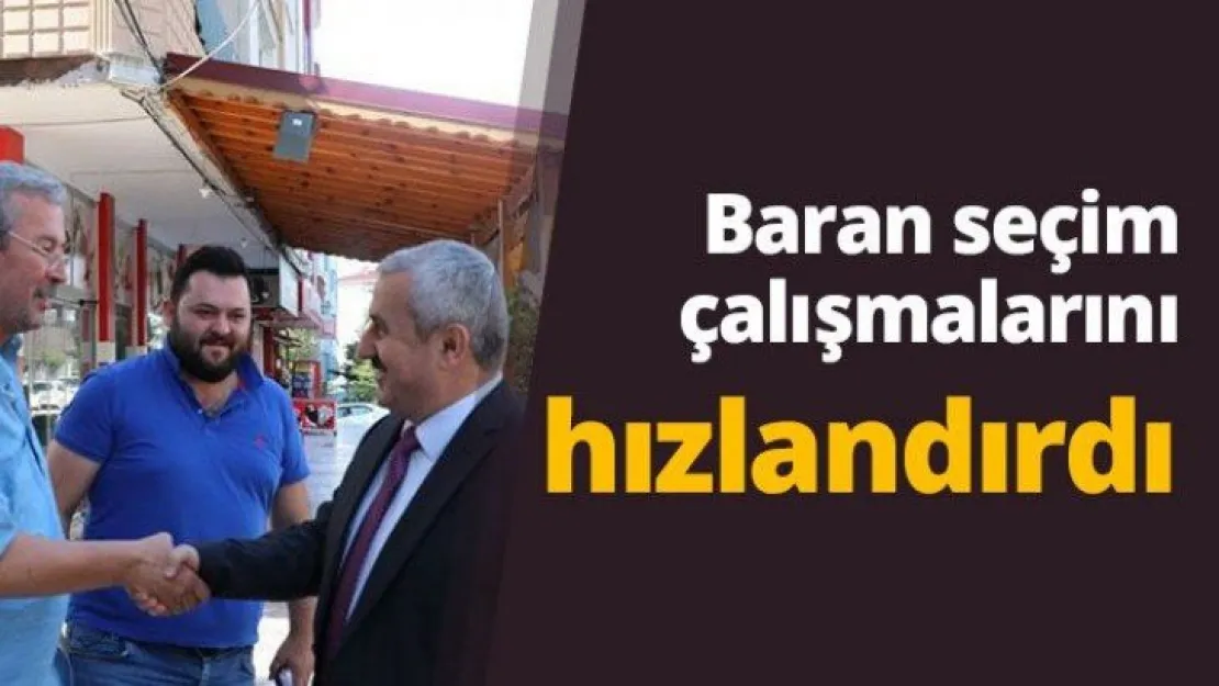 Baran saha çalışmalarını hızlandırdı