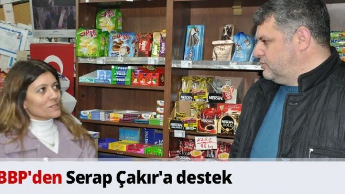BBP'den Serap Çakır'a destek
