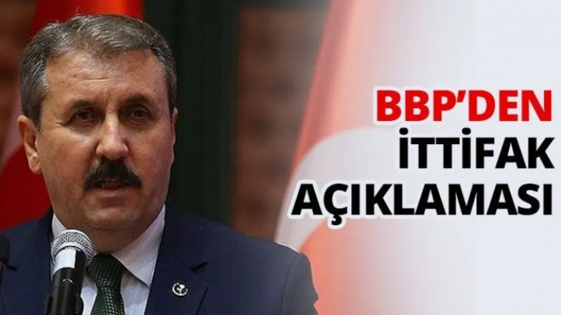 BBP'den ittifak açıklaması