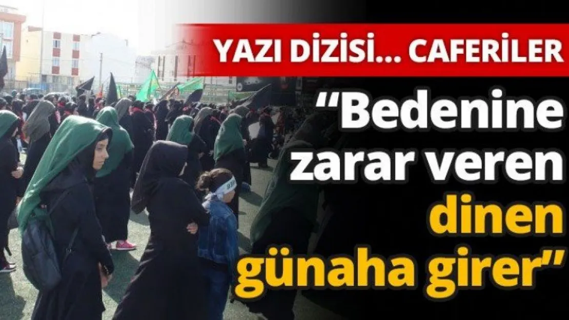 'Bedenine zarar veren dinen günaha girer'