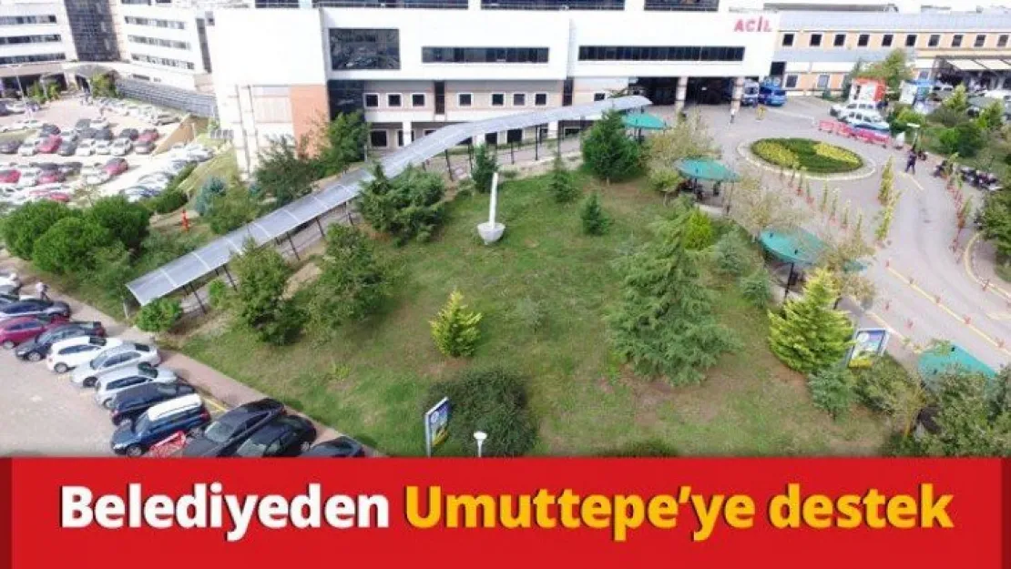 Belediyeden Umuttepe'ye destek