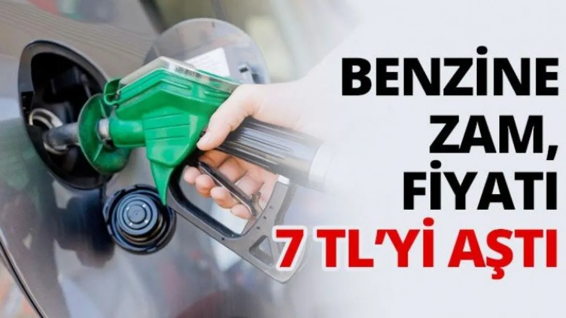 Benzine Zam, fiyatı 7 TL'yi aştı