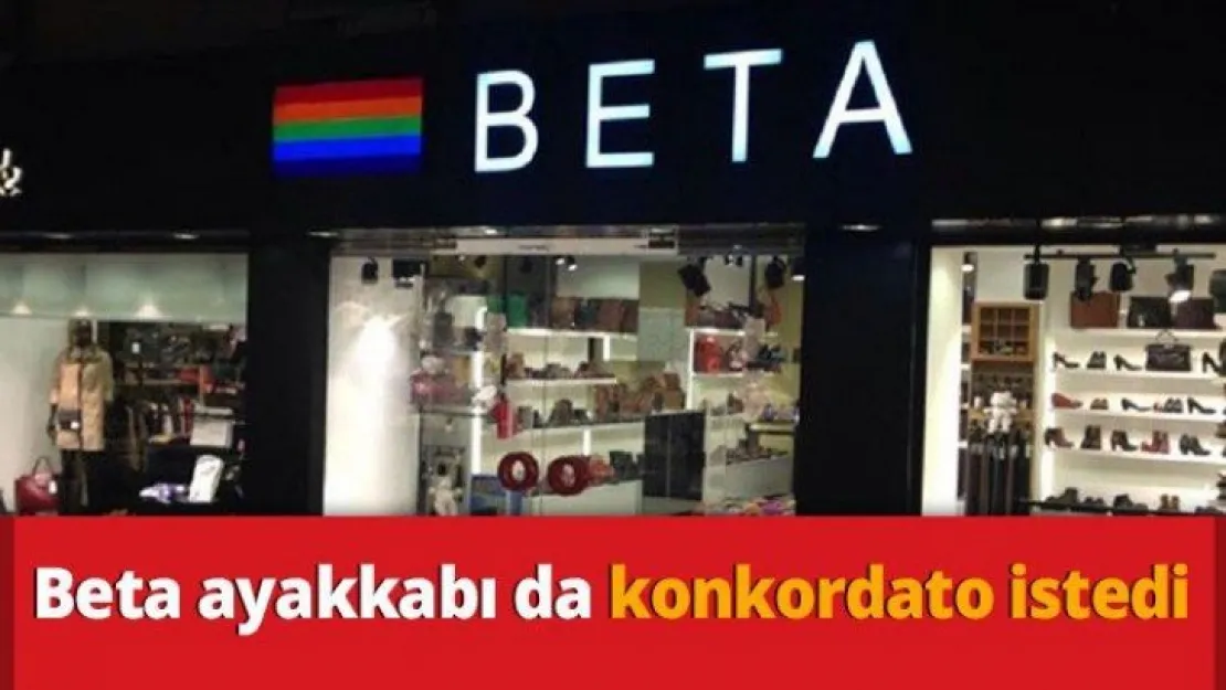 Beta ayakkabı da konkordato istedi