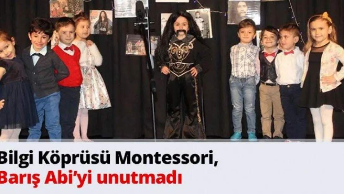 Bilgi Köprüsü Montessori, Barış Abi'yi unutmadı