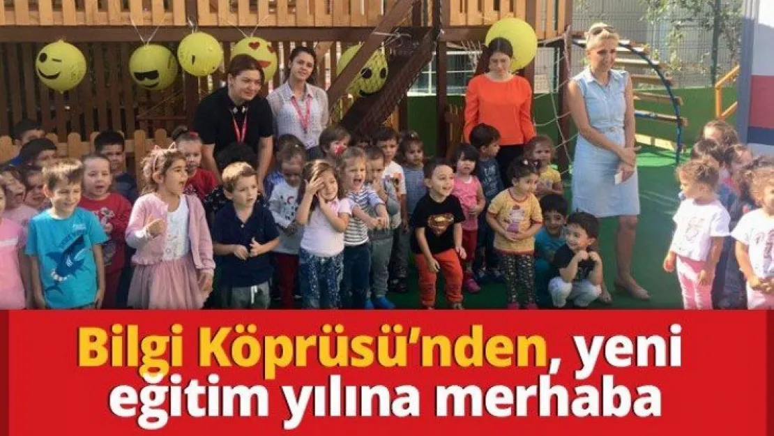 Bilgi Köprüsü'nden, yeni  eğitim yılına merhaba