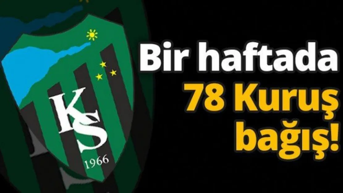 Bir haftada 78 Kuruş bağış!