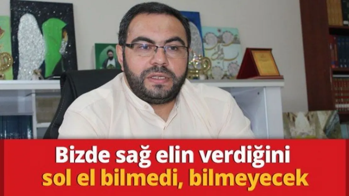 Bizde sağ elin verdiğini sol el bilmedi, bilmeyecek
