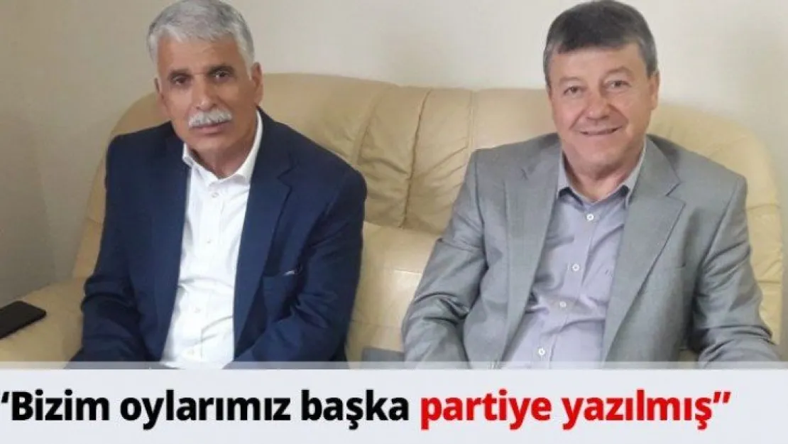 'Bizim oylarımız başka partiye yazılmış'