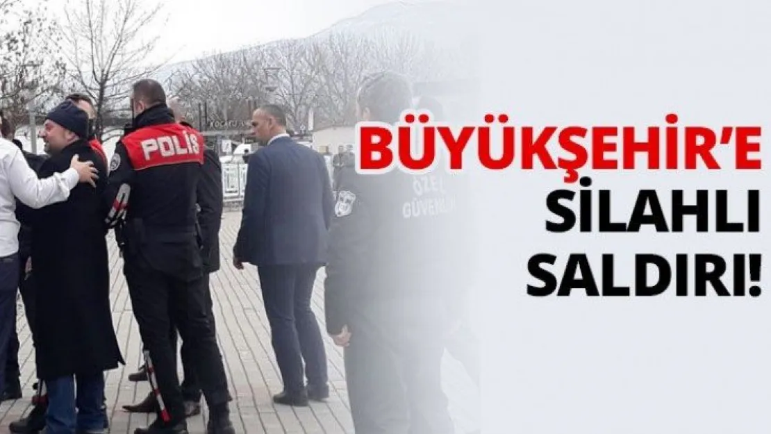 Büyükşehir'e silahlı saldırı!