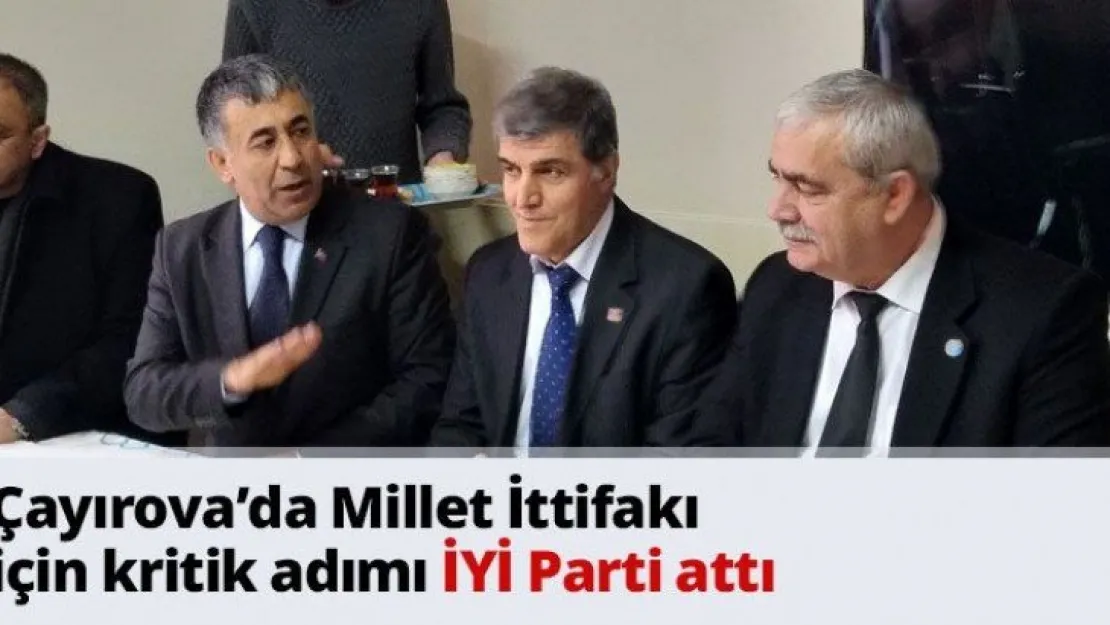 Çayırova'da Millet İttifakı için kritik adımı İYİ Parti attı