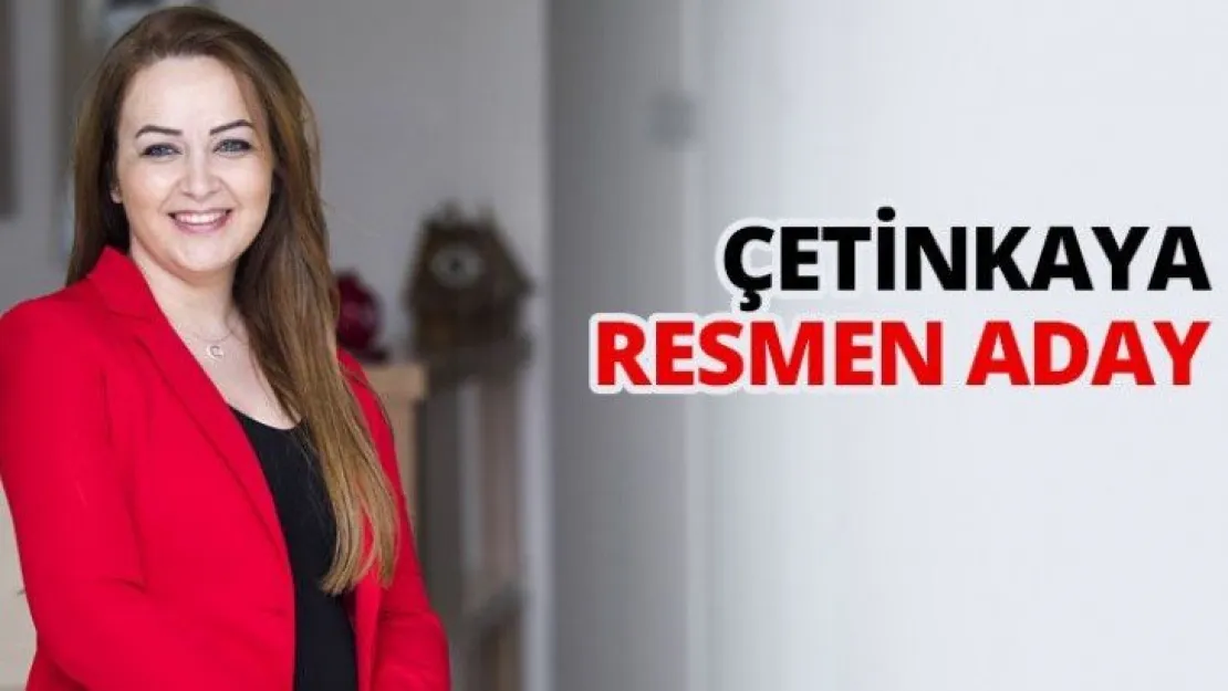 Çetinkaya resmen aday