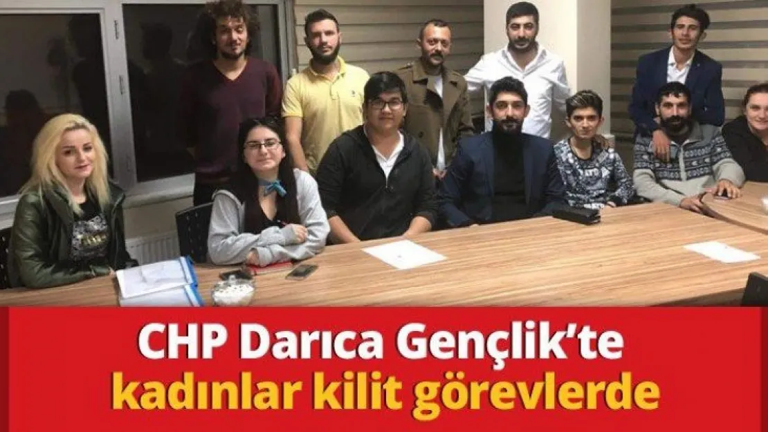 CHP Darıca Gençlik'te kadınlar kilit görevlerde