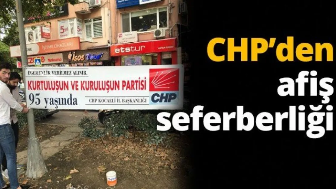 CHP'den afiş seferberliği