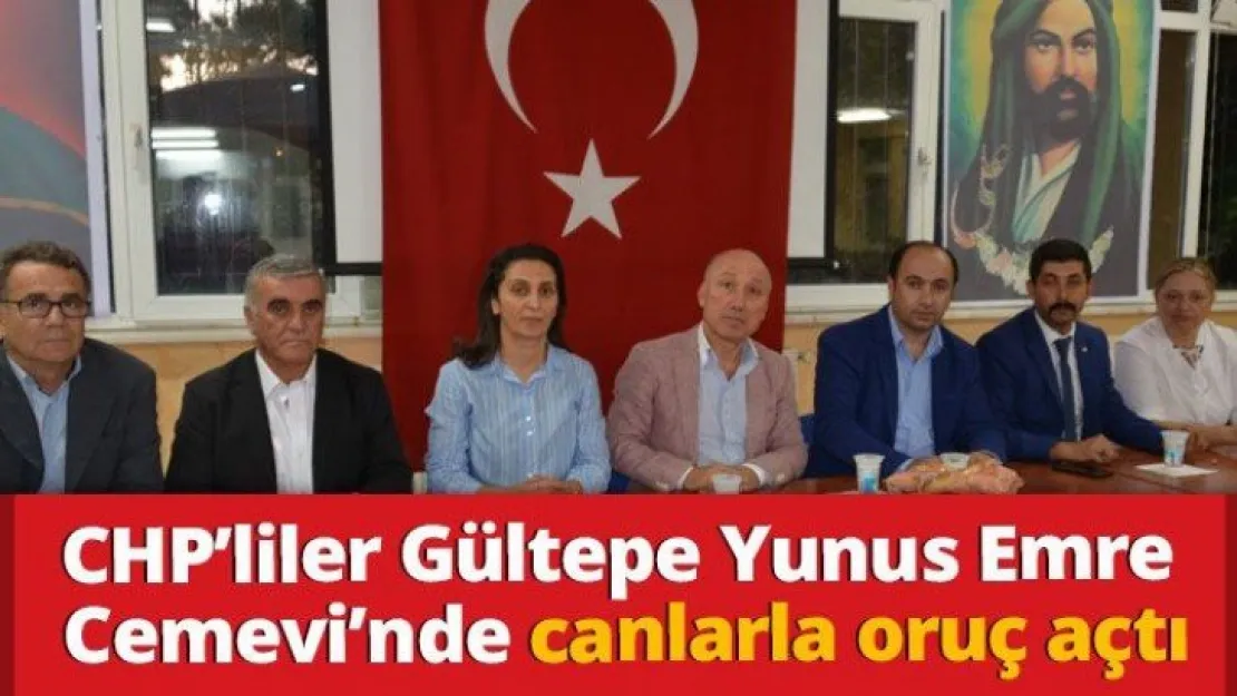 CHP'liler Gültepe Yunus Emre Cemevi'nde canlarla oruç açtı
