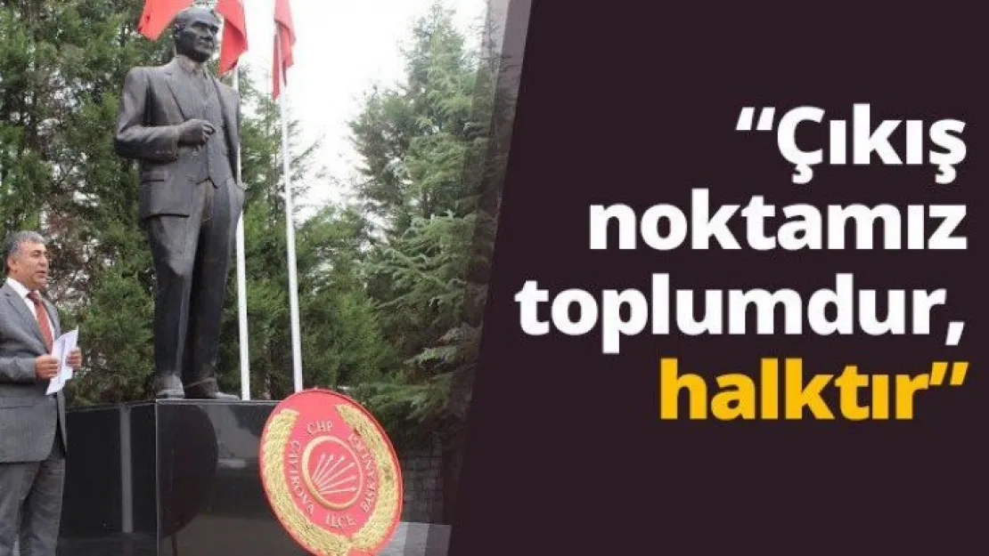 'Çıkış noktamız toplumdur, halktır'