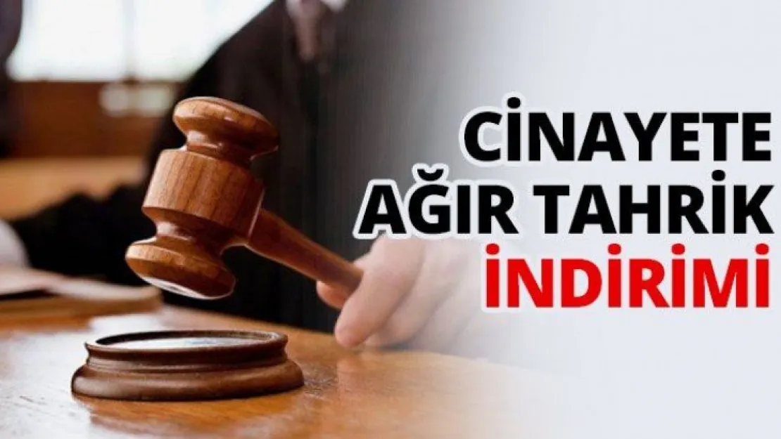 Cinayete ağır tahrik indirimi