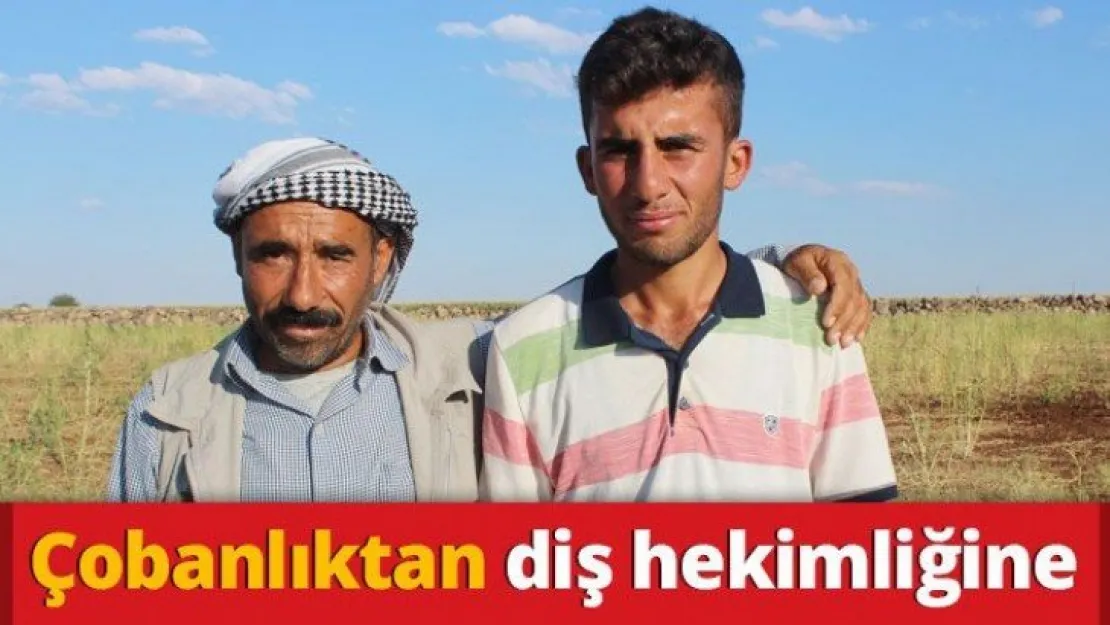 Çobanlıktan diş hekimliğine