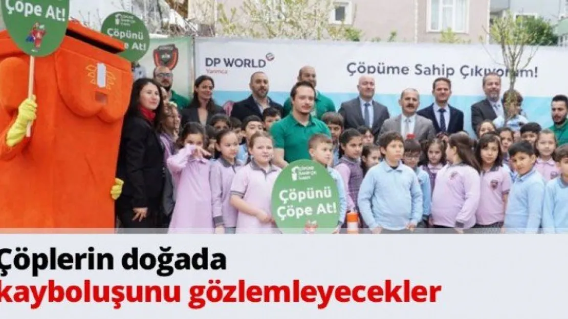 Çöplerin doğada kayboluşunu gözlemleyecekler