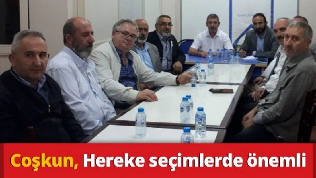 Coşkun, Hereke seçimlerde önemli