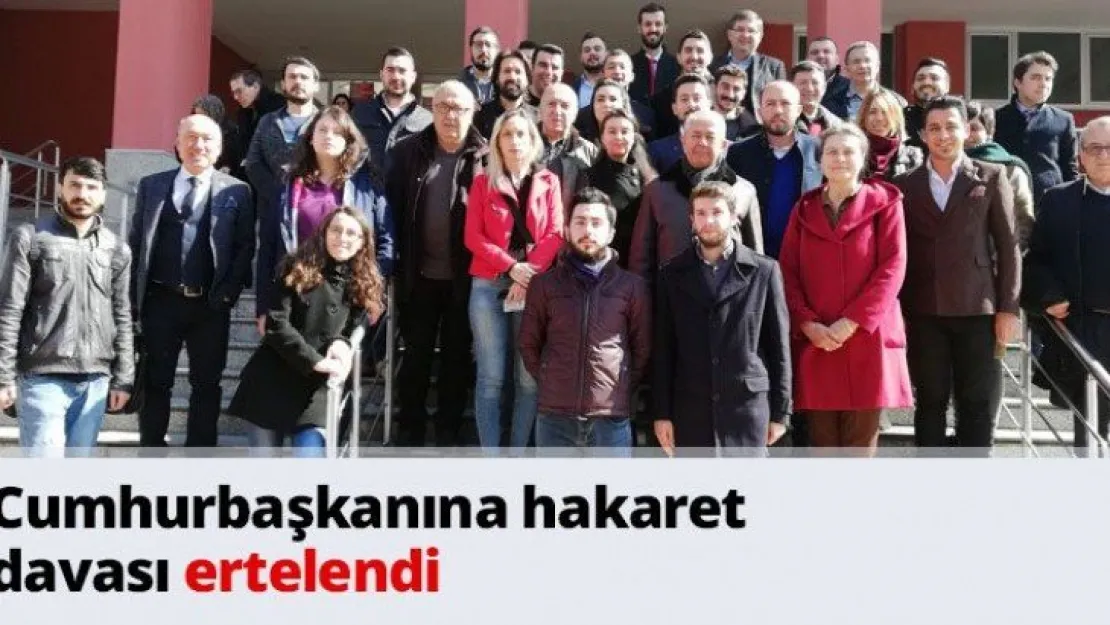 Cumhurbaşkanına hakaret davası ertelendi