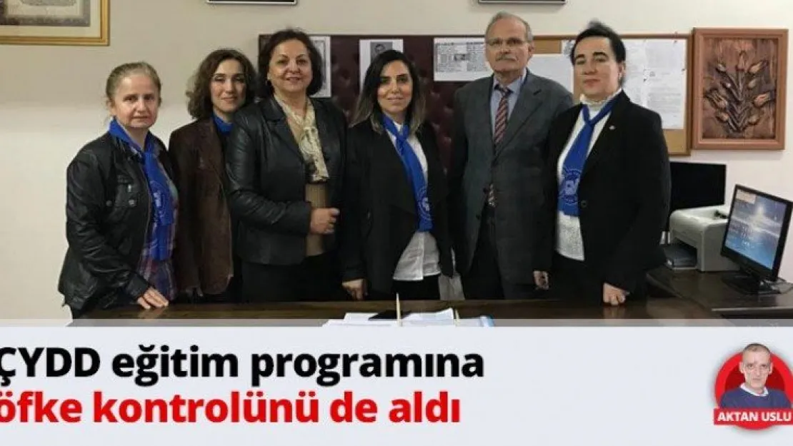 ÇYDD eğitim programına öfke kontrolünü de aldı