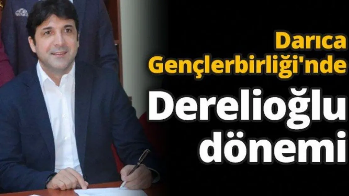 Darıca Gençlerbirliği'nde Derelioğlu dönemi