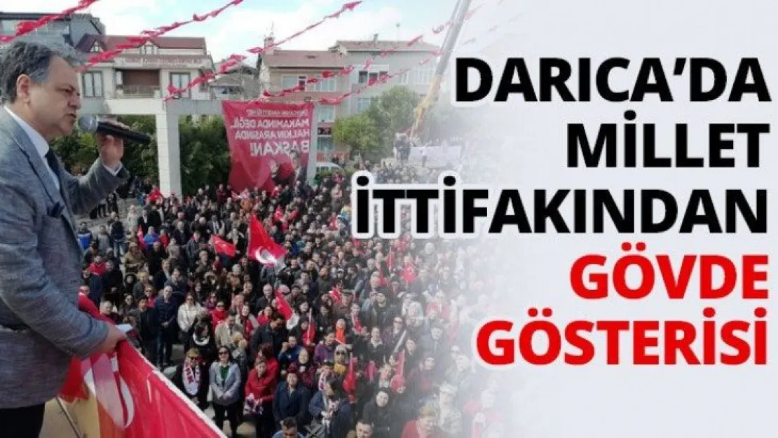 Darıca'da Millet İttifakından gövde gösterisi