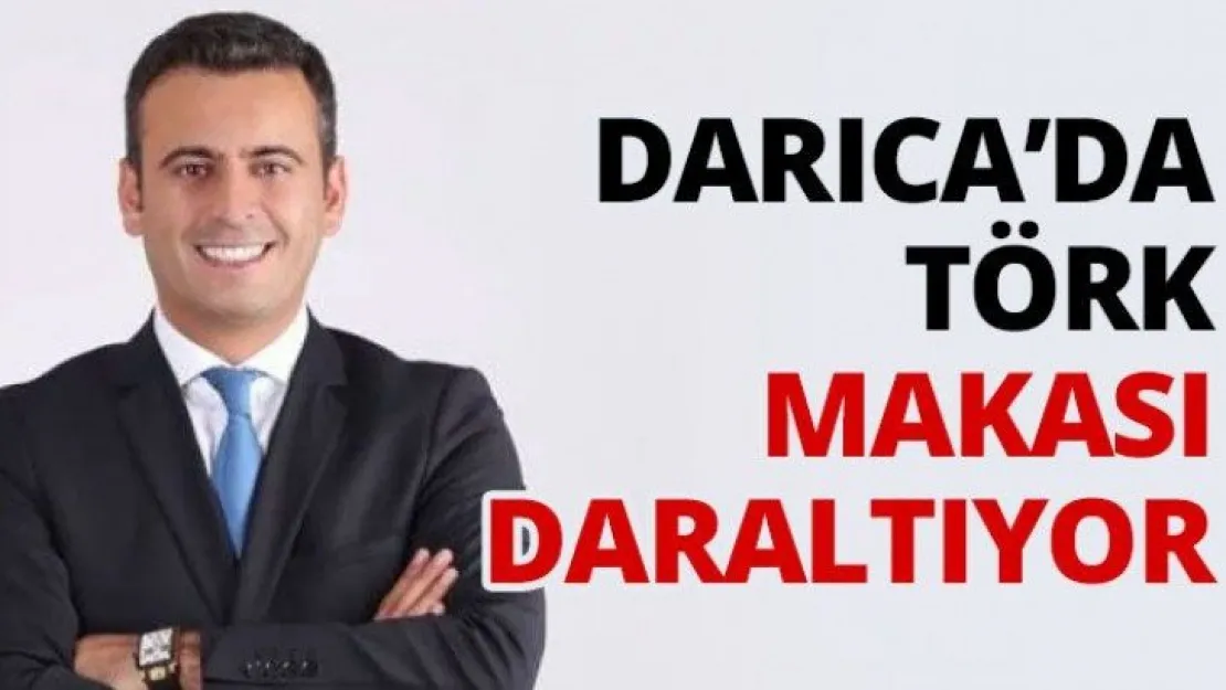 Darıca'da Törk makası daraltıyor