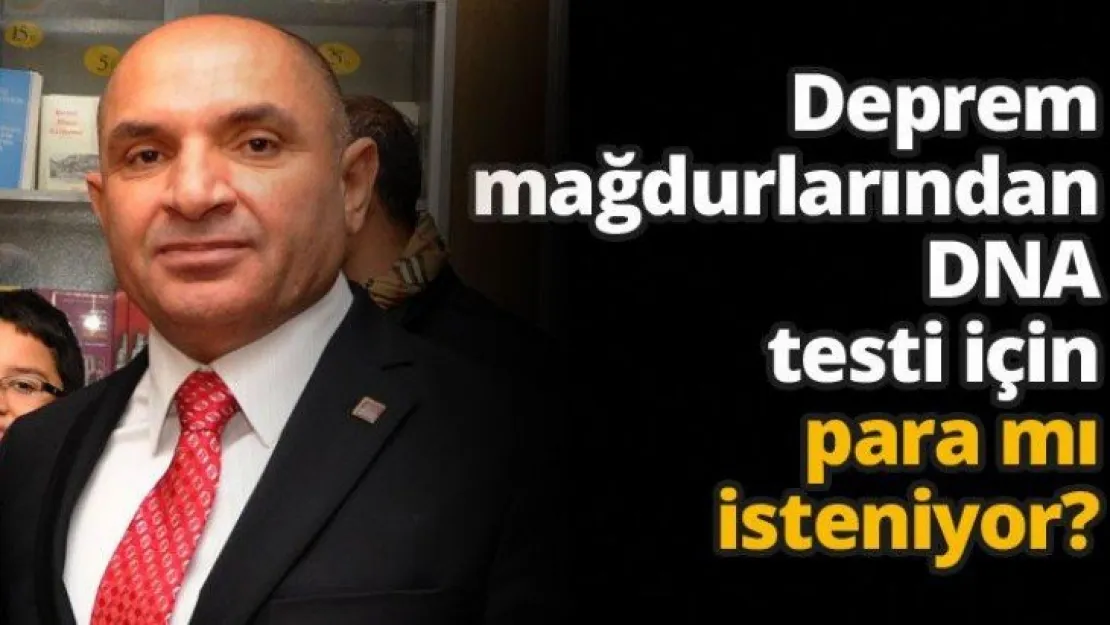 Deprem mağdurlarından DNA testi için para mı isteniyor?