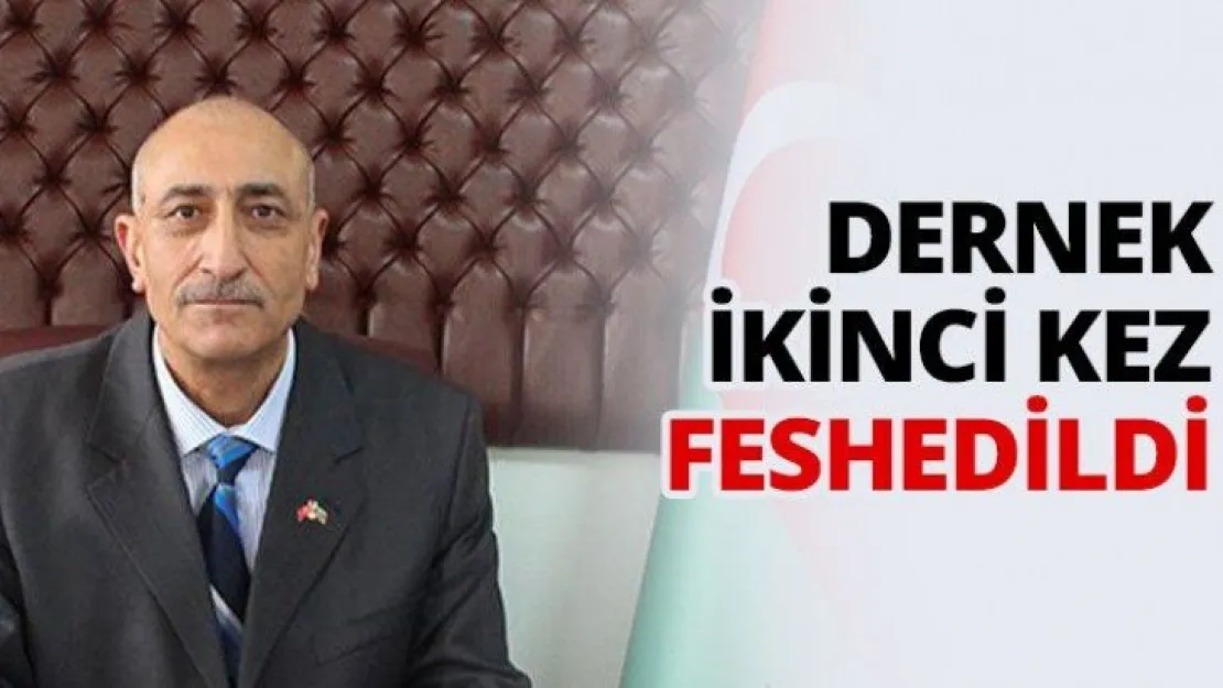 Dernek ikinci kez feshedildi
