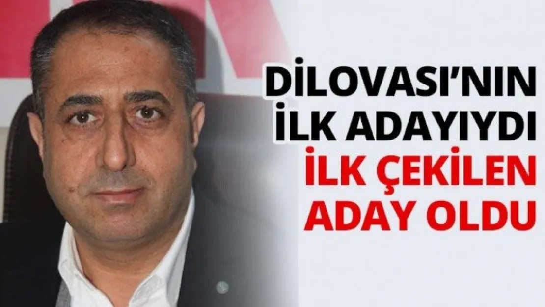 Dilovası'nın ilk adayıydı ilk çekilen aday oldu