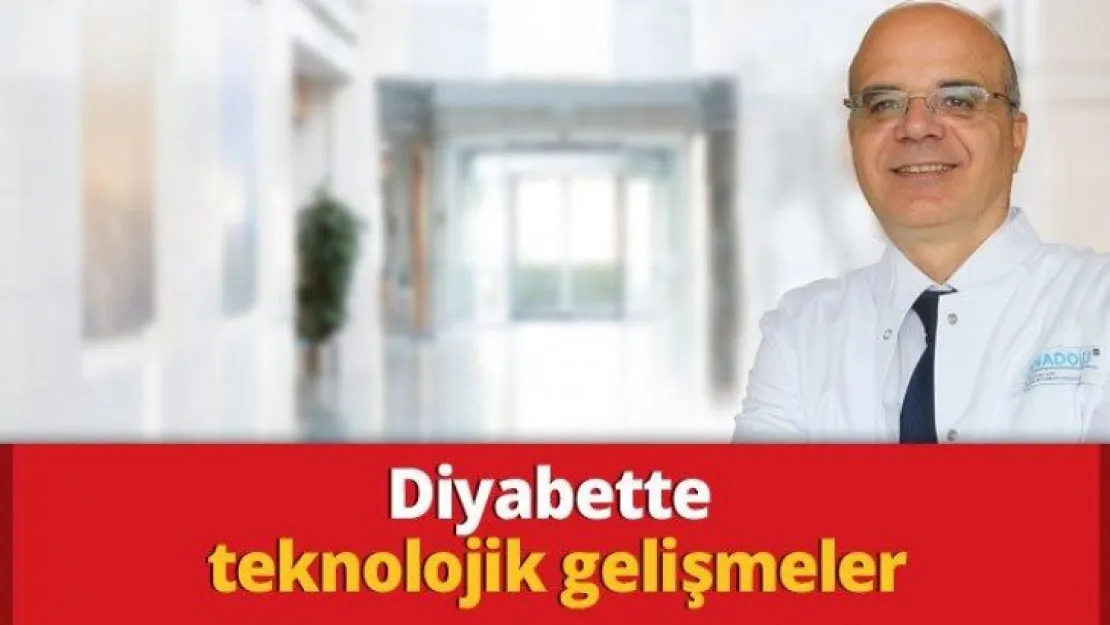Diyabette teknolojik gelişmeler