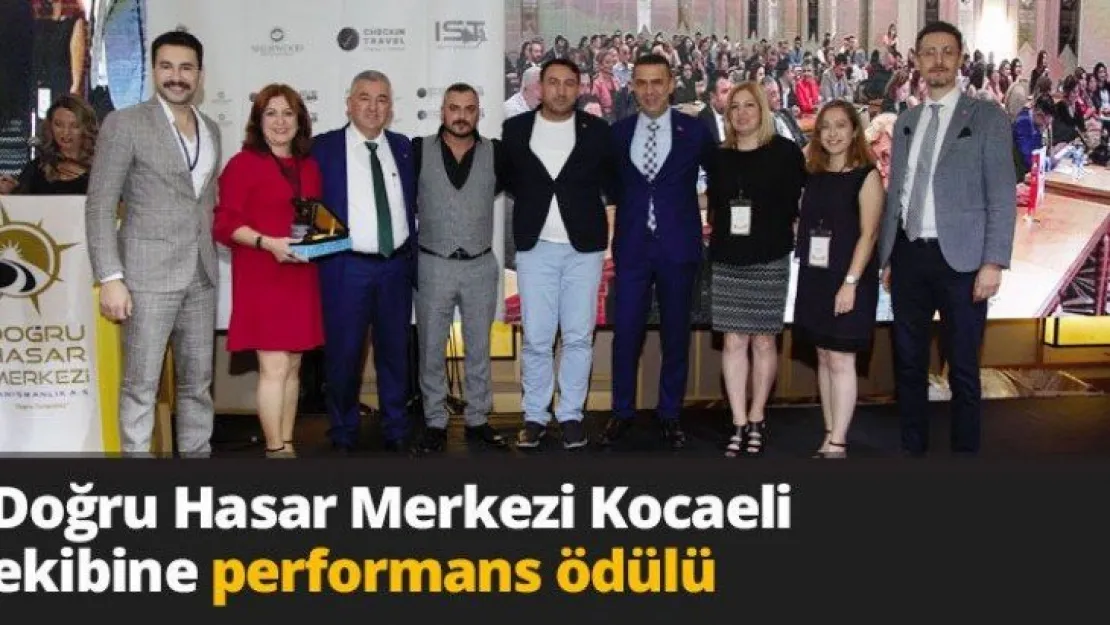 Doğru Hasar Merkezi Kocaeli ekibine performans ödülü