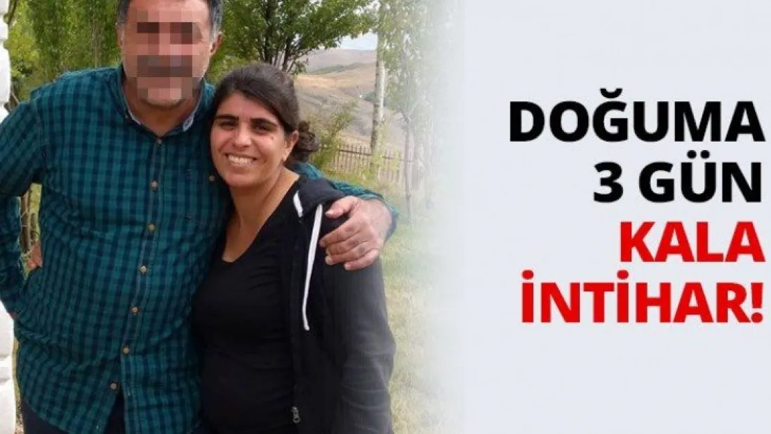 Doğuma 3 gün kala intihar!