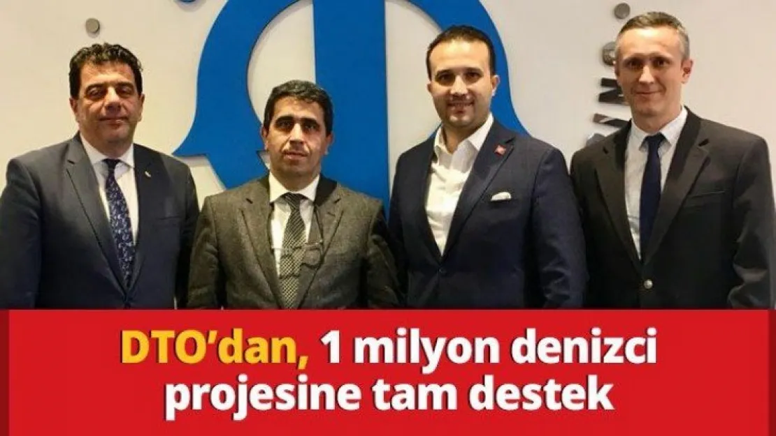 DTO'dan, 1 milyon denizci projesine tam destek